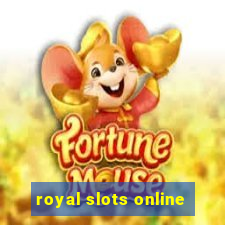 royal slots online